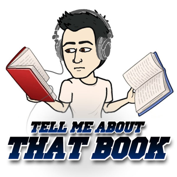 Tell Me About That Book Podcast